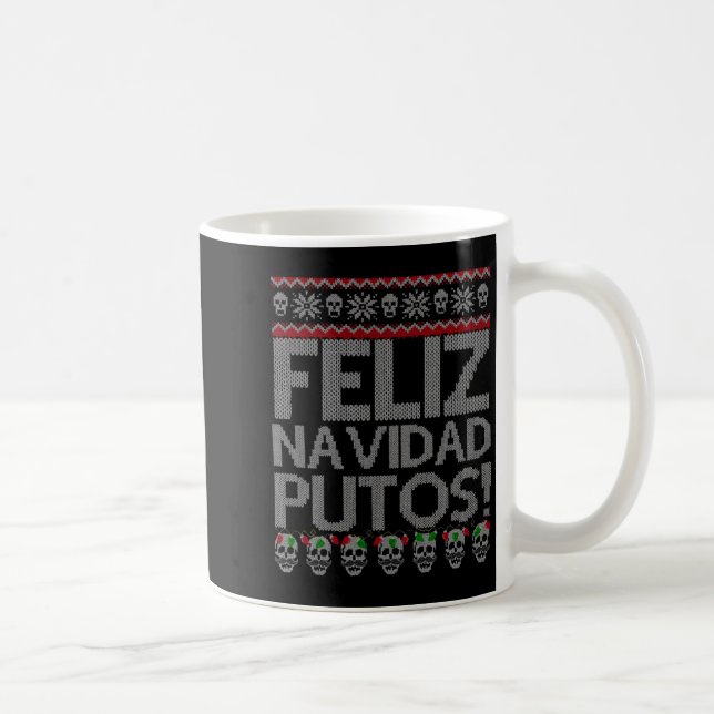 Feliz Navidad Putos Chingon Ugly Xmas Sweater Chri Coffee Mug (Right)