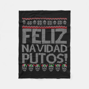 Feliz Navidad Putos Chingon Ugly Xmas Sweater Chri Fleece Blanket