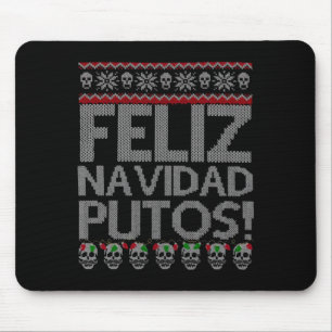 Feliz Navidad Putos Chingon Ugly Xmas Sweater Chri Mouse Pad