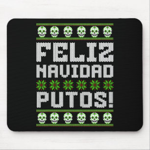 Feliz Navidad Putos Mexican Ugly Christmas Sweater Mouse Pad