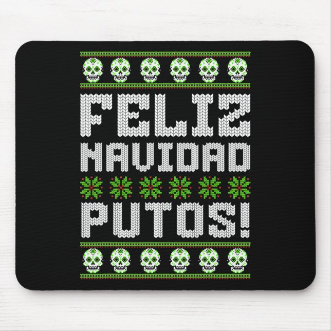 Feliz Navidad Putos Mexican Ugly Christmas Sweater Mouse Pad (Front)