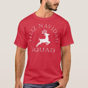 Feliz Navidad Squad Merry Christmas Reindeer T-Shirt