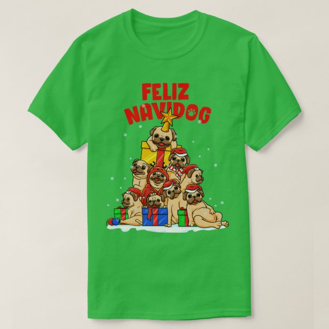 Feliz Navidog Feliz Navidad Pug Owner Xmas T-Shirt (Design Front)