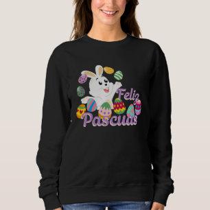 Feliz Pascuas Bunny Happy Easter Sweatshirt