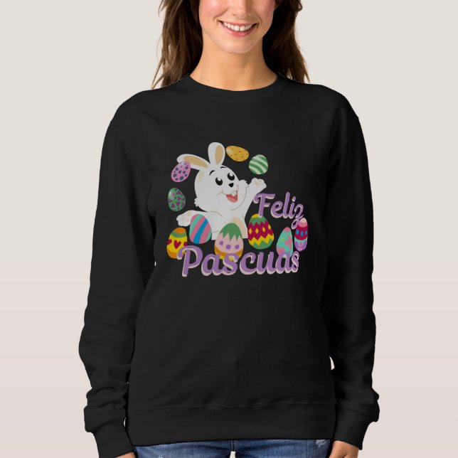 Feliz Pascuas Bunny Happy Easter Sweatshirt (Front)