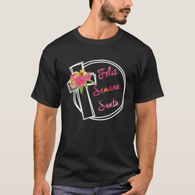 Feliz Semana Santa Easter Holy Week T-Shirt (Front)