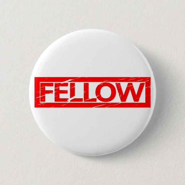 Fellow Stamp 6 Cm Round Badge (Front)