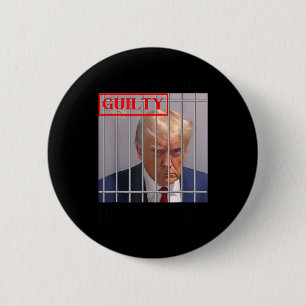 Felon Donald Trump Guilty Lock Him Up Trump Prison 6 Cm Round Badge