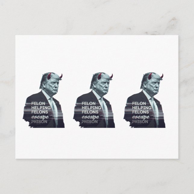 Felon Helping Felons Escape Prison Evil Trump Postcard (Front)