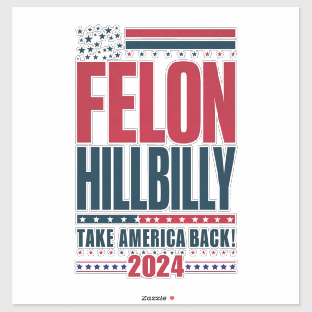 Felon Hillbilly 2024 Trump Vance 2024 Election (Sheet)