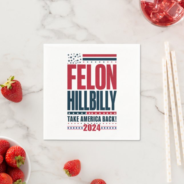 Felon Hillbilly 2024 Trump Vance 2024 Election Napkin (Insitu)