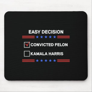 Felon Vs Kamala Harris Political Vote President Mouse Pad