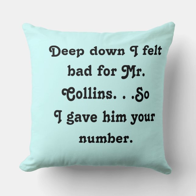 Felt Bad for Mr. Collins Funny Jane Austen Cushion (Front)