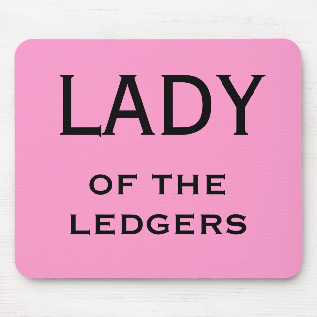 Female CFO FD Funny Nickname - Lady of the Ledgers Mouse Pad (Front)