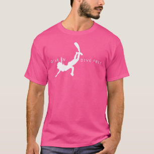 Female Dive In Dive Free One Breathe Free Diver Di T-Shirt