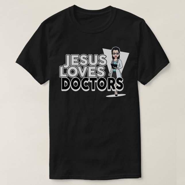 Female Doctor Jesus Loves 2 T-Shirt (Design Front)