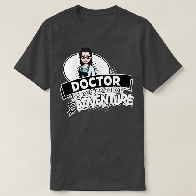 female Doctor Not a job but an Adventure T-Shirt (Design Front)