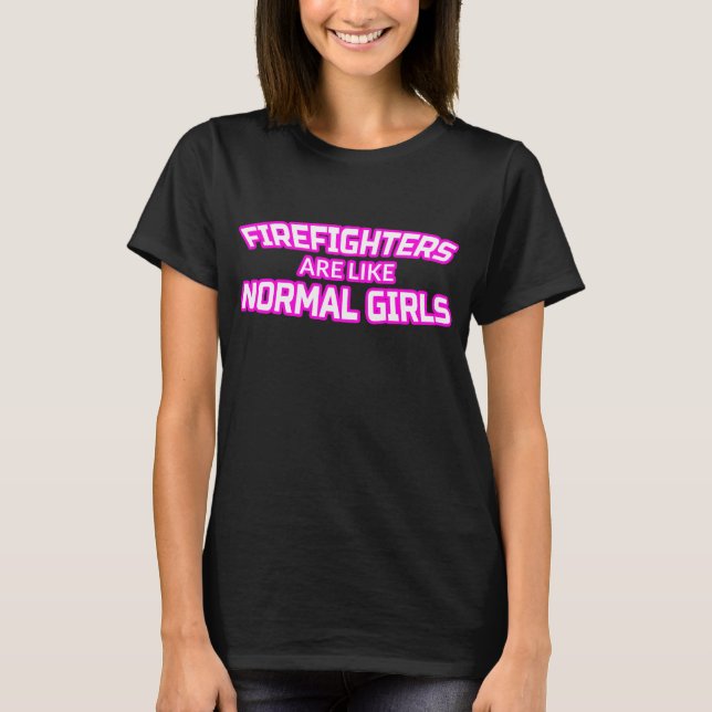Female Firefighter T Shirt - Firewoman Gifts (Front)
