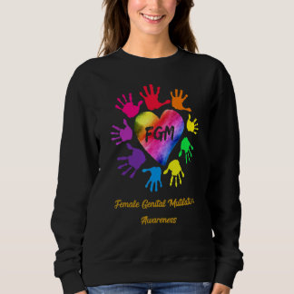 Female Genital Mutilation Awareness Hands Sweatshirt