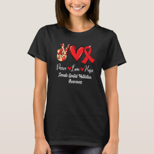 Female Genital Mutilation Peace Love Hope Red Ribb T-Shirt