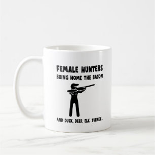Female Hunters Bring Home the Bacon Coffee Mug