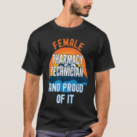 Female Pharmacy Technician And Proud Of It