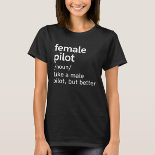 Female Pilot Definition Aviation T-Shirt