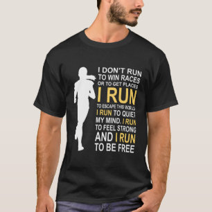 Female Runner I Don'T Run To Win Races T-Shirt