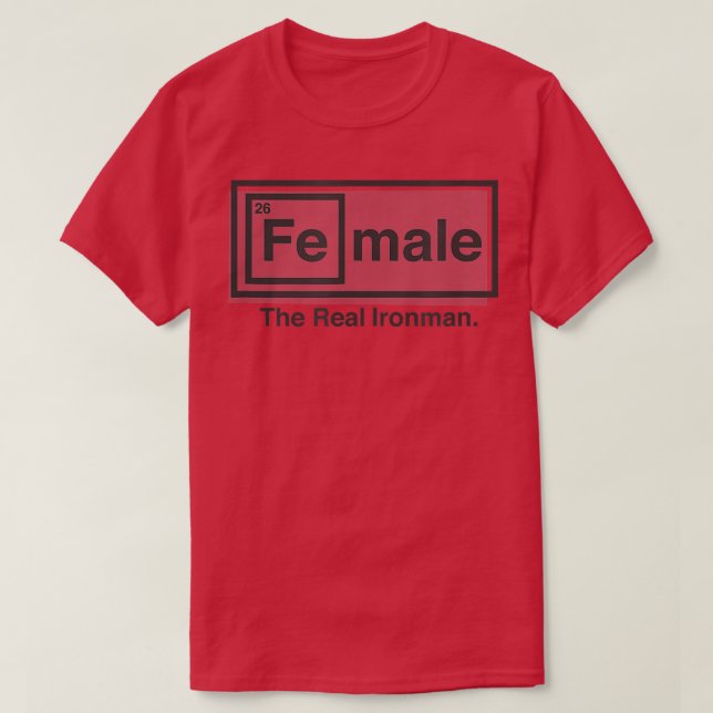 Female The Real Iron (fe) Man Table Of Elements 10 T-Shirt (Design Front)