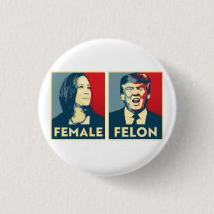 Female vs Felon 3 Cm Round Badge