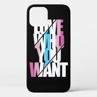 Femboy Love Who You Want T-Shirt iPhone 12 Case