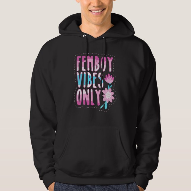Femboy Vibes Only Gay Pride Flag Positive Vibes Fo Hoodie (Front)