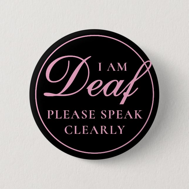 Feminine Black Pink Script Speak Clearly Deaf 6 Cm Round Badge (Front)