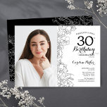 Feminine Black White Floral Photo 30th Birthday Invitation<br><div class="desc">Floral black white 30th birthday party invitation with your photo on the front of the card. Elegant modern design featuring botanical outline drawings accents and typography script font. Simple trendy invite card perfect for a stylish female bday celebration. Can be customised to any age. Printed Zazzle invitations or instant download...</div>