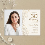 Feminine Gold Floral Photo 30th Birthday Invitation<br><div class="desc">Gold and ivory cream floral 30th birthday party invitation with your photo on the front of the card. Minimalist modern design featuring botanical outline drawings accents, faux gold foil and typography script font. Simple trendy invite card perfect for a stylish female bday celebration. Can be customised to any age. Printed...</div>