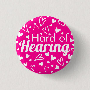  Feminine Hearts Hot Pink White Hard of Hearing 3 Cm Round Badge