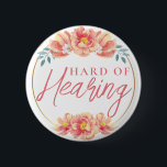 Feminine Peach Rose Floral Hard of Hearing  6 Cm Round Badge<br><div class="desc">Your mother will love this elegant hard-of-hearing badge by JessicaAmber. This button features the slogan 'Hard of Hearing' in elegant script, surrounded by a floral border of peach coloured wild roses. You can edit the text as needed. A great gift for mother's day. 🌹 For more deafness pins, visit my...</div>