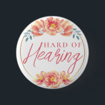 Feminine Peach Rose Floral Hard of Hearing  6 Cm Round Badge<br><div class="desc">Your mother will love this elegant hard-of-hearing badge by JessicaAmber. This button features the slogan 'Hard of Hearing' in elegant script, surrounded by a floral border of peach coloured wild roses. You can edit the text as needed. A great gift for mother's day. 🌹 For more deafness pins, visit my...</div>