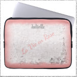Feminine Pink Paris La Vie En Rose Laptop Sleeve<br><div class="desc">Lovely "distressed" sketch of the Eiffel Tower with "La Vie en Rose" in rose colored script.  Add name to personalize.  Graphic is on a soft rose background.</div>