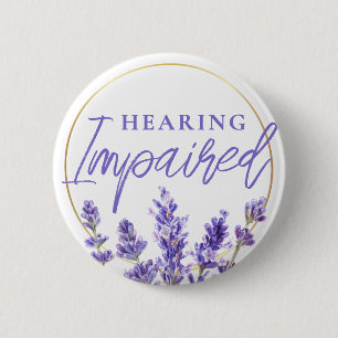 Feminine Purple Lavender Floral Hearing Impaired 6 Cm Round Badge