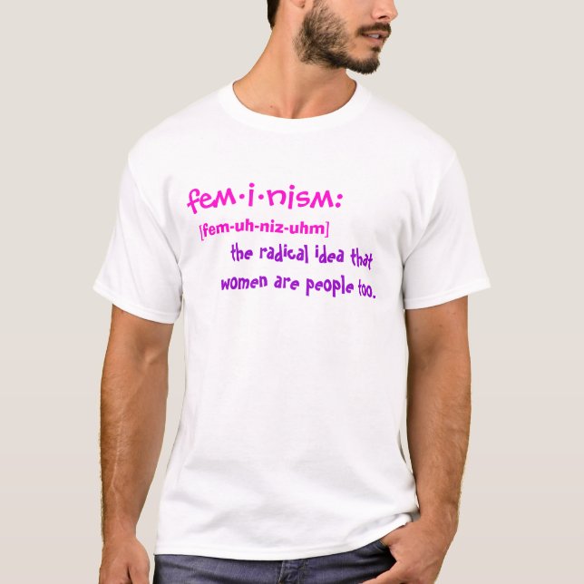 Feminism Defined T-Shirt (Front)