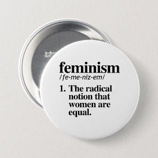 Feminism Definition 7.5 Cm Round Badge
