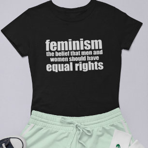 Feminism Definition Equal Rights for Women T-Shirt