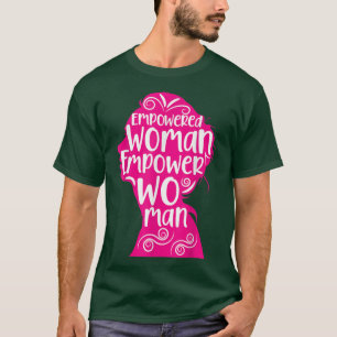 Feminism Empowerment Womens Rights Equality Femini T-Shirt