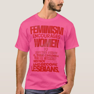 Feminism Encourages Women T-Shirt