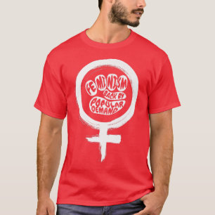 Feminism Female Activism Gender Equality Feminist T-Shirt