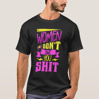 Feminism Female Empowerment Pro-choice Pro Abortio T-Shirt