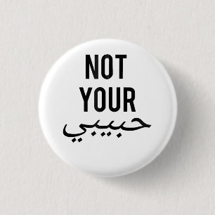 Feminism Female Protest T shirt Not Your Habibi Gi 3 Cm Round Badge
