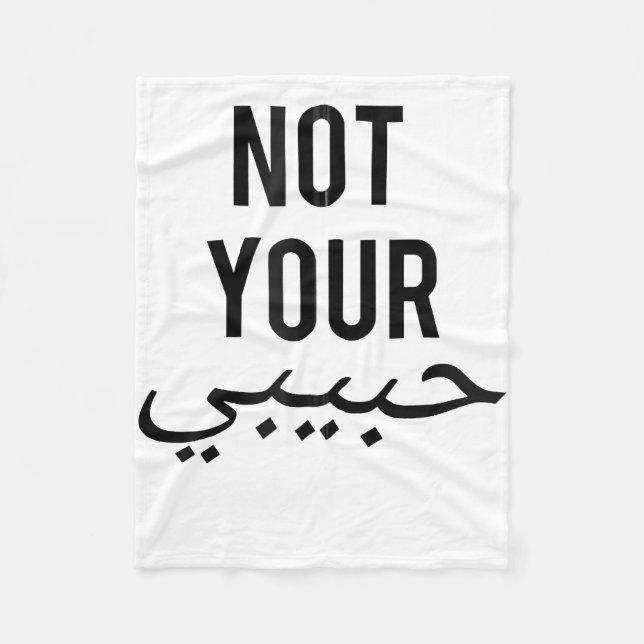 Feminism Female Protest T shirt Not Your Habibi Gi Fleece Blanket (Front)