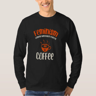 Feminism German Wirehaired Pointer and Coffee Dog  T-Shirt